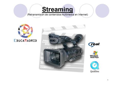 Streaming (Retransmisión de contenidos multimedia en Internet)