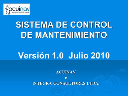 SISTEMA DE CONTROL DE MANTENIMIENTO Versión 1.0 Julio 2010