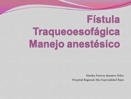 Fístula Traqueoesofágica Manejo anestésico