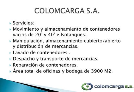 COLOMCARGA S.A. Servicios:
