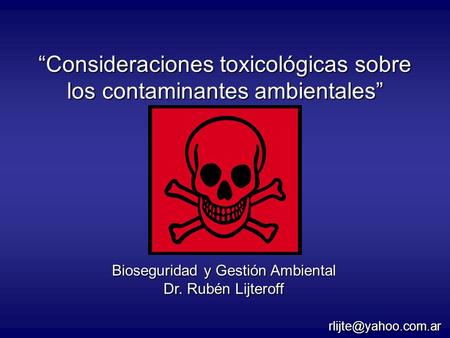 “Consideraciones toxicológicas sobre los contaminantes ambientales”