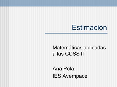 Matemáticas aplicadas a las CCSS II Ana Pola IES Avempace