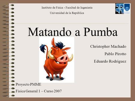 Matando a Pumba Christopher Machado Pablo Pirotto Eduardo Rodriguez