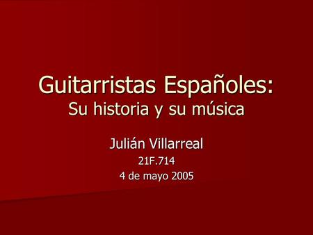 Guitarristas Españoles: Su historia y su música
