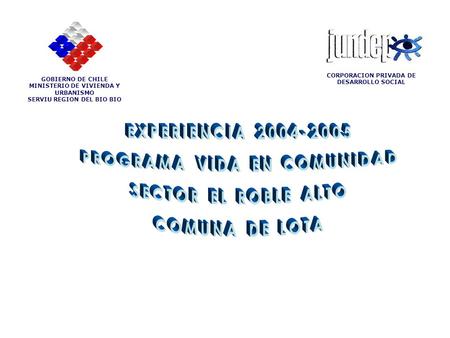 PROGRAMA VIDA EN COMUNIDAD SECTOR EL ROBLE ALTO COMUNA DE LOTA