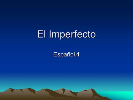 El Imperfecto Español 4.