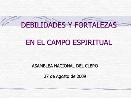 DEBILIDADES Y FORTALEZAS EN EL CAMPO ESPIRITUAL