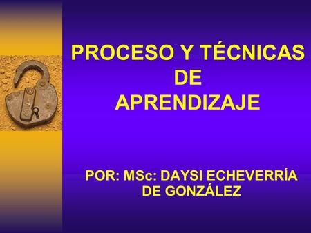 PROCESO Y TÉCNICAS DE APRENDIZAJE