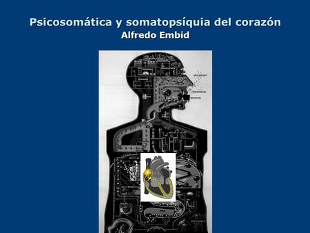 Psicosomática y somatopsíquia del corazón