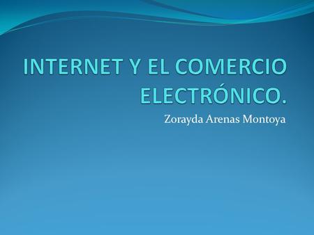 INTERNET Y EL COMERCIO ELECTRÓNICO.