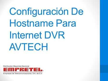 Configuración De Hostname Para Internet DVR AVTECH