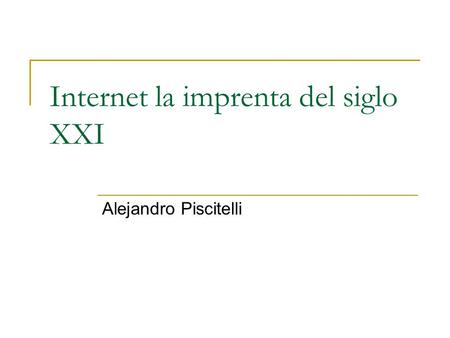 Internet la imprenta del siglo XXI