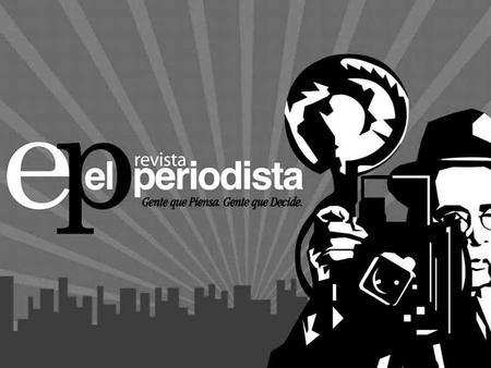 Perfil Editorial El Periodista, fundado en 2001, con soporte digital en www.elperiodista.cl, es un proyecto de profesionales de la prensa, independiente.