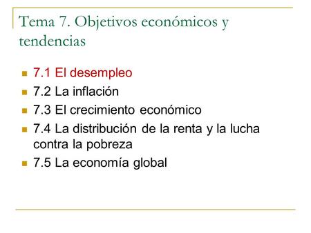 Tema 7. Objetivos económicos y tendencias