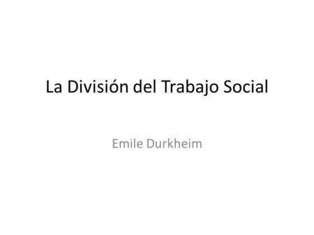 La División del Trabajo Social