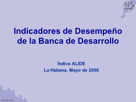 Indicadores de Desempeño de la Banca de Desarrollo