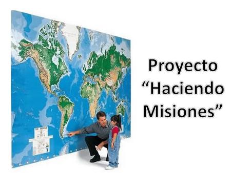 Proyecto “Haciendo Misiones”.