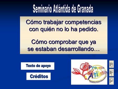 Cómo trabajar competencias con quién no lo ha pedido. Cómo comprobar que ya se estaban desarrollando…