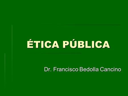 Dr. Francisco Bedolla Cancino