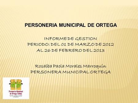 PERSONERIA MUNICIPAL DE ORTEGA INFORME DE GESTION