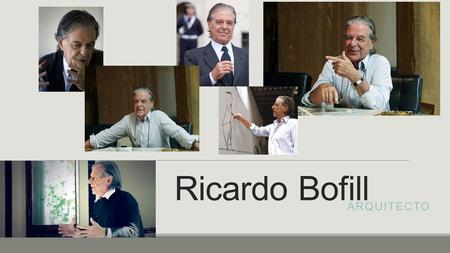 Ricardo Bofill Arquitecto.