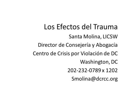 Los Efectos del Trauma Santa Molina, LICSW