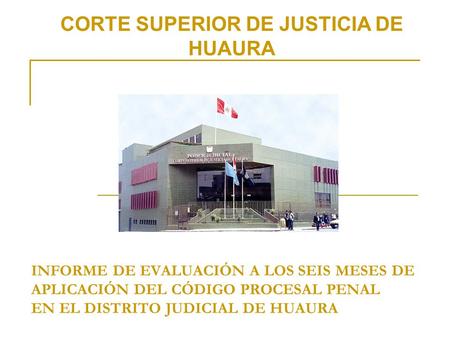 CORTE SUPERIOR DE JUSTICIA DE HUAURA