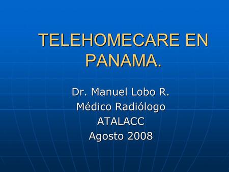 TELEHOMECARE EN PANAMA.