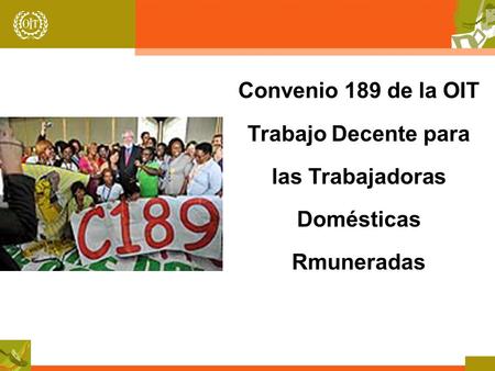Convenio 189 de la OIT Trabajo Decente para las Trabajadoras