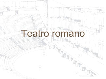 Teatro romano.