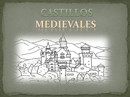 Castillos MEDIEVALES.