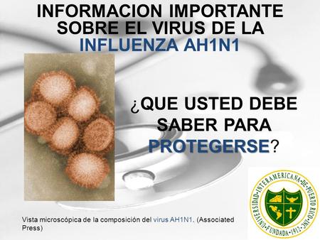INFORMACION IMPORTANTE SOBRE EL VIRUS DE LA INFLUENZA AH1N1
