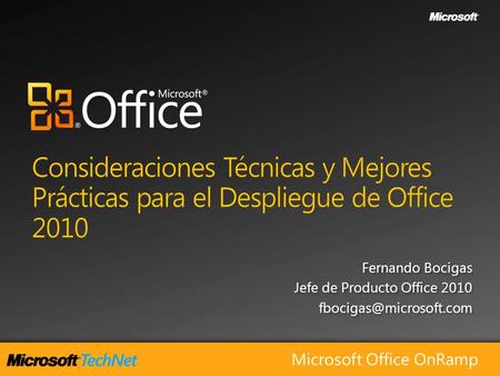 Fernando Bocigas Jefe de Producto Office 2010 Fernando Bocigas Jefe de Producto Office 2010