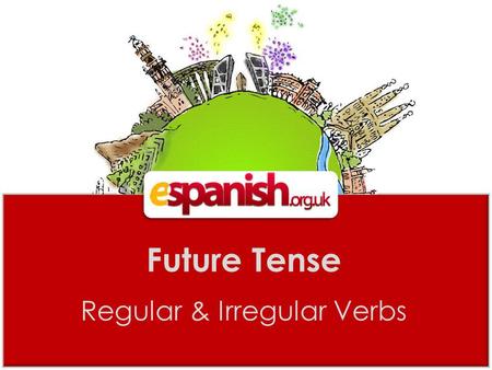 Future Tense Regular & Irregular Verbs. The basics … Unsurprisingly, we use the future tense to talk about actions that will happen in the future. We.
