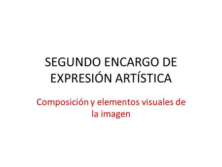 SEGUNDO ENCARGO DE EXPRESIÓN ARTÍSTICA
