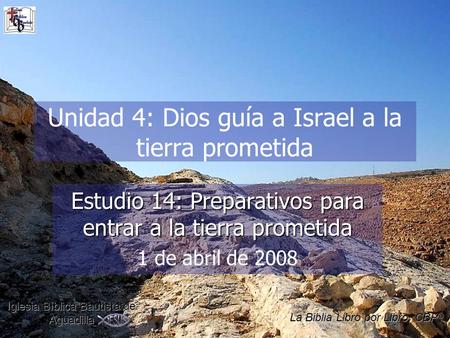 Unidad 4: Dios guía a Israel a la tierra prometida