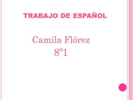 Trabajo de español Camila Flórez 8º1.
