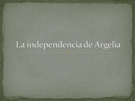 La independencia de Argelia