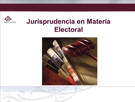 Jurisprudencia en Materia Electoral