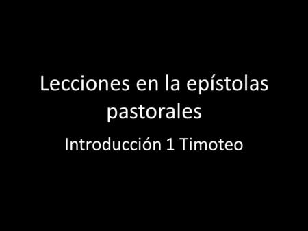 Lecciones en la epístolas pastorales