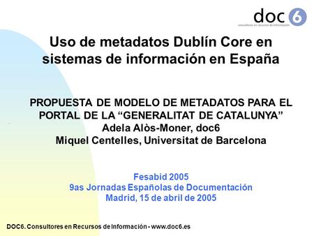 Uso de metadatos Dublín Core en sistemas de información en España