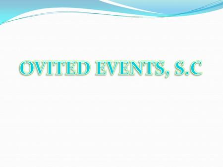 OVITED EVENTS, S.C.