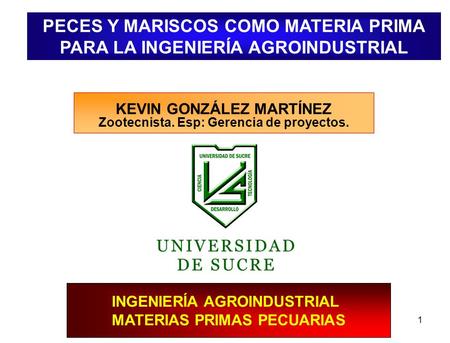 PECES Y MARISCOS COMO MATERIA PRIMA PARA LA INGENIERÍA AGROINDUSTRIAL