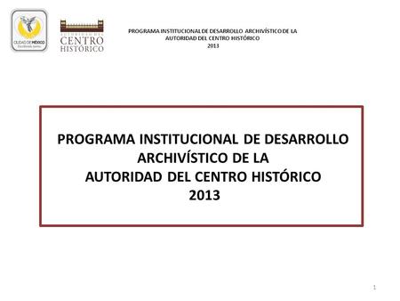 PROGRAMA INSTITUCIONAL DE DESARROLLO ARCHIVÍSTICO DE LA