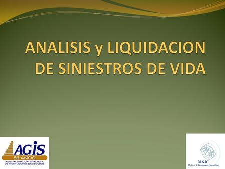 ANALISIS y LIQUIDACION DE SINIESTROS DE VIDA