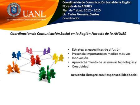 Coordinación de Comunicación Social en la Región Noreste de la ANUIES