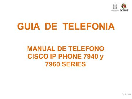 GUIA DE TELEFONIA MANUAL DE TELEFONO CISCO IP PHONE 7940 y 7960 SERIES