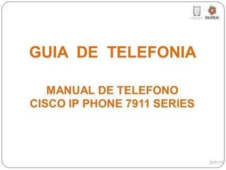 GUIA DE TELEFONIA MANUAL DE TELEFONO CISCO IP PHONE 7911 SERIES 1