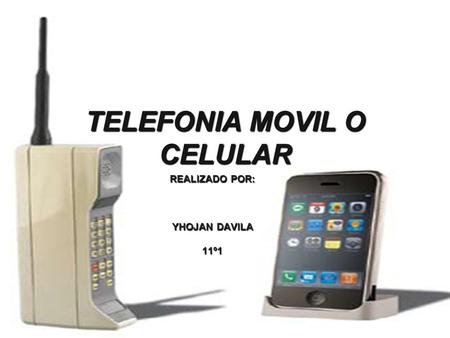TELEFONIA MOVIL O CELULAR