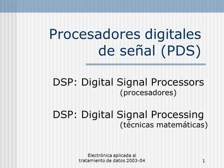 Procesadores digitales de señal (PDS)